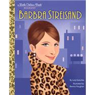Barbra Streisand: A Little Golden Book Biography by Katschke, Judy; Vaughan, Brenna, 9780593807712