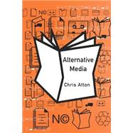 Alternative Media by Chris Atton, 9780761967712