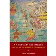 Arrested Histories by McGranahan, Carole, 9780822347712