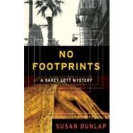 No Footprints A Darcy Lott Mystery by Dunlap, Susan, 9781582437712