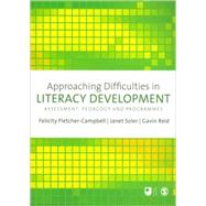 Approaching Difficulties in Literacy Development : Assessment, Pedagogy and Programmes by Felicity Fletcher-Campbell, 9781848607712