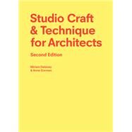 Studio Craft & Technique for Architects Second Edition by Delaney, Miriam; Gorman, Anne, 9781913947712