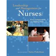 Leadership and Management for Nurses Core Competencies for Quality Care by Finkelman, Anita, 9780132137713