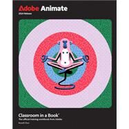 Adobe Animate Classroom in a Book 2024 Release by Chun, Russell, 9780138317713