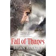 Fall of Thanes by Ruckley, Brian, 9780316067713