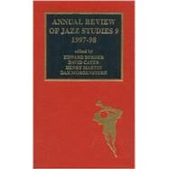 Annual Review of Jazz Studies 9: 1997-1998 by Berger, Edward; Cayer, David; Martin, Henry; Morgenstern, Dan, 9780810837713