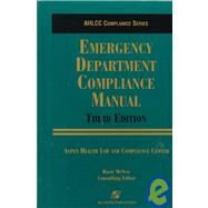 Emergency Department Compliance Manual by Aspen Health Law and Compliance Center; McNew, Rusty, 9780834217713