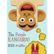 The Purple Kangaroo by Black, Michael Ian; Brown, Peter, 9781416957713