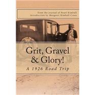 Grit,gravel & Glory by Kimball, Pearl; Cross, Margaret Kimball, 9781500627713