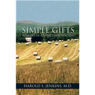 Simple Gifts: Memoirs of a Hometown Doctor by Jenkins, Harold S., 9781514417713