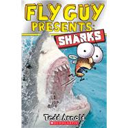 Fly Guy Presents: Sharks (Scholastic Reader, Level 2) by Arnold, Tedd; Arnold, Tedd, 9780545507714