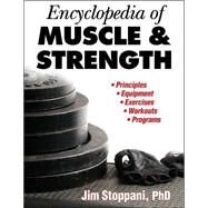 Encyclopedia of Muscle & Strength by Stoppani, Jim, 9780736057714