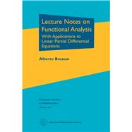 Lecture Notes on Functional Analysis by Bressan, Alberto, 9780821887714