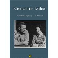 Cenizas de Izalco / Ashes of Izalco by Alegria, Claribel; Flakoll, Darwin J., 9781508497714
