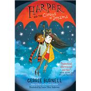 Harper and the Circus of Dreams by Burnell, Cerrie; Anderson, Laura Ellen, 9781510757714