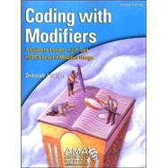 Coding with Modifiers : A Guide to Correct CPT and HCPCS Level II Modifier Usage by Grider, Deborah J., 9781579477714