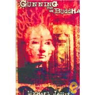 Gunning For The Buddha by Jasper, Michael, 9781930997714