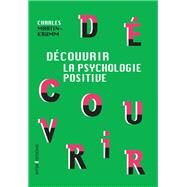 Dcouvrir la psychologie positive by Charles Martin-Krumm, 9782729617714