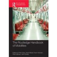 The Routledge Handbook of Mobilities by Adey; Peter, 9780415667715