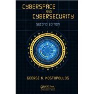 Cyberspace and Cybersecurity, Second Edition by Kostopoulos; George, 9781138057715