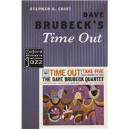 Dave Brubeck's Time Out by Crist, Stephen A., 9780190217716
