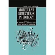 Molecular Structures in Biology by Diamond, R.; Koetzle, T. F.; Prout, C. K.; Richardson, Jane, 9780198547716