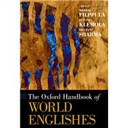 The Oxford Handbook of World Englishes by Filppula, Markku; Klemola, Juhani; Sharma, Devyani, 9780199777716