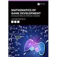 Mathematics of Game Development by Jacob Enfield, 9780367527716