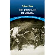 The Prisoner of Zenda by Hope, Anthony, 9780486497716