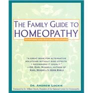 Family Guide to Homeopathy Symptoms and Natural Solutions by Lockie, Andrew, 9780671767716