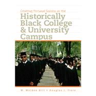 Creating Personal Success on the Historically Black College and University Campus by Fiore, Douglas J.; Hill, W. Weldon, 9781111837716