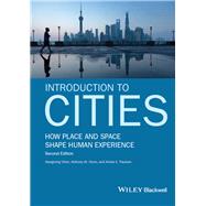 Introduction to Cities by Chen, Xiangming; Orum, Anthony M.; Paulsen, Krista E., 9781119167716