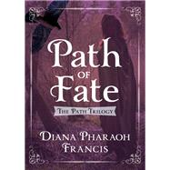 Path of Fate by Diana Pharaoh Francis, 9781504037716