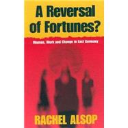 A Reversal of Fortunes? by Alsop, Rachel, 9781571817716