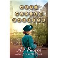 Mrs. Porter Calling A Novel by Pearce, AJ, 9781668007716