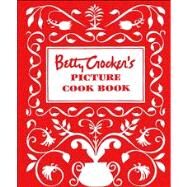 Betty Crocker's Picture Cookbook by Betty Crocker Editors, 9780028627717