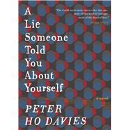 A Lie Someone Told You About Yourself by Davies, Peter Ho, 9780544277717