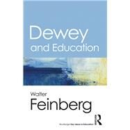 Dewey and Education by Feinberg, Walter, 9781138657717