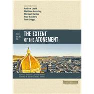 Five Views on the Extent of the Atonement by Louth, Andrew (CON); Levering, Matthew (CON); Horton, Michael (CON); Sanders, Fred (CON); Greggs, Tom (CON), 9780310527718