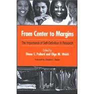 From Center to Margins : The Importance of Self-Definition in Research by Pollard, Diane S.; Welch, Olga M.; Sleeter, Christine E., 9780791467718