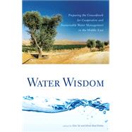 Water Wisdom by Tal, Alon; Rabbo, Alfred Abed; Jayousi, Anan (CON); Kerret, Dorit (CON), 9780813547718