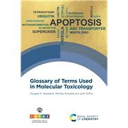 Glossary of Terms Used in Molecular Toxicology by Templeton, Douglas M.; Schwenk, Michael; Duffus, John, 9781788017718