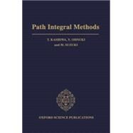 Path Integral Methods by Kashiwa, T.; Ohnuki, Y.; Suzuki, M., 9780198517719