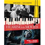 Hearing the Movies Music and Sound in Film History by Buhler, James; Neumeyer, David, 9780199987719