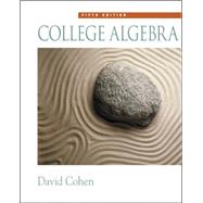 College Algebra (with CD-ROM, Make the Grade, and InfoTrac) by Cohen, David, 9780534357719