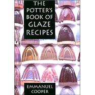 The Potter's Book of Glaze Recipes by Cooper, Emmanuel, 9780812237719