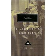 The Adventures of Augie March by Bellow, Saul; Amis, Martin, 9781101907719