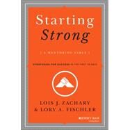 Starting Strong A Mentoring Fable by Zachary, Lois J.; Fischler, Lory A., 9781118767719