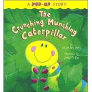 The Crunching Munching Caterpillar by Cain, Sheridan, 9781589257719