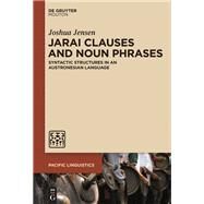 Jarai Clauses and Noun Phrases by Jensen, Joshua, 9781614517719